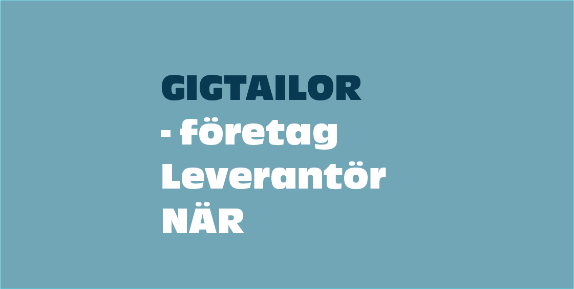 Gigtailor företag leverantör när