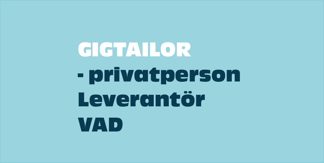 Gigtailor privatperson leverantör VAD